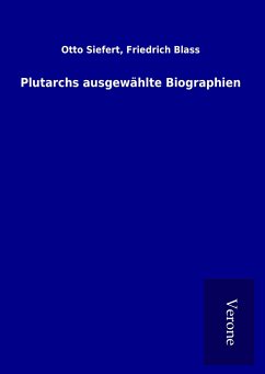 Plutarchs ausgewählte Biographien - Siefert, Otto Blass