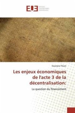Les enjeux économiques de l'acte 3 de la décentralisation: - Thiam, Ousmane