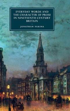 Everyday Words and the Character of Prose in Nineteenth-Century Britain - Farina, Jonathan