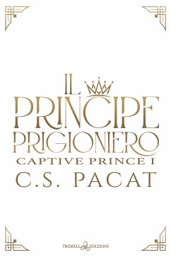 Il principe prigioniero (eBook, ePUB) - S. Pacat, C.