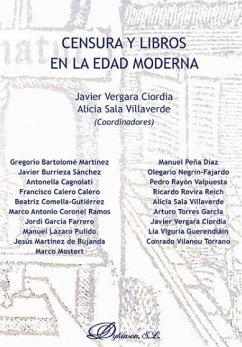 Censura y libros en la Edad Moderna - Bartolomé Martínez, Gregorio . . . [et al.