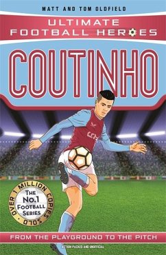 Coutinho (Ultimate Football Heroes - the No. 1 football series) - Oldfield, Matt & Tom