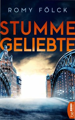 Stumme Geliebte (eBook, ePUB) - Fölck, Romy