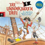 Die unglaublichen Abenteuer der besten Piraten der Welt / Die Unsinkbaren Drei Bd.1 (MP3-Download)
