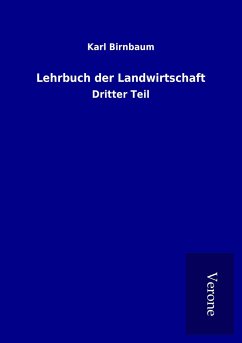 Lehrbuch der Landwirtschaft - Birnbaum, Karl