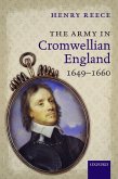 The Army in Cromwellian England, 1649-1660
