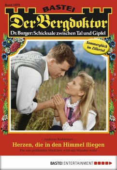 Cover Herzen, die in den Himmel fliegen / Der Bergdoktor Bd.1878 (eBook, ePUB)