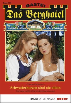 Cover Schwesterherzen sind nie allein / Das Berghotel Bd.144 (eBook, ePUB)