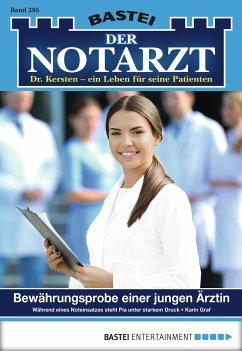 Bewährungsprobe einer jungen Ärztin / Der Notarzt Bd.295 (eBook, ePUB) - Graf, Karin