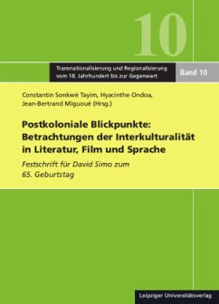 Postkoloniale Blickpunkte: Betrachtungen der Interkulturalität in Literatur, Film und Sprache