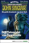 Der Totengeist von Townsville / John Sinclair Bd.2035 (eBook, ePUB)