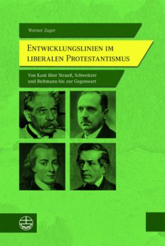 Entwicklungslinien im liberalen Protestantismus: Von Kant über Strauß, Schweitzer und Bultmann bis zur Gegenwart