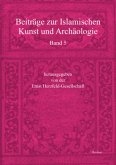 Beiträge zur Islamischen Kunst und Archäologie