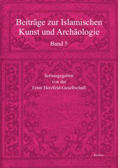 Beiträge zur Islamischen Kunst und Archäologie