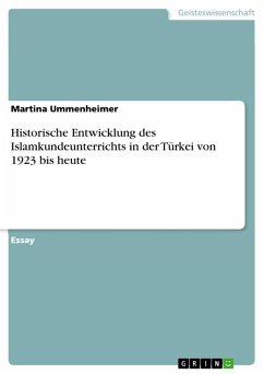 Historische Entwicklung des Islamkundeunterrichts in der Türkei von 1923 bis heute (eBook, PDF) - Ummenheimer, Martina