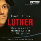 Der Mensch Martin Luther: Die Biographie (MP3-Download)