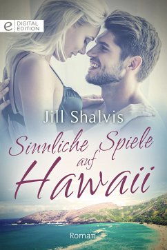 Sinnliche Spiele auf Hawaii (eBook, ePUB) - Shalvis, Jill