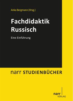 Fachdidaktik Russisch (eBook, PDF) - Behr, Ursula; Hartenstein, Klaus; Heyer, Christine; Mehlhorn, Grit; Seidel, Astrid; Stadler, Wolfgang; Wapenhans, Heike