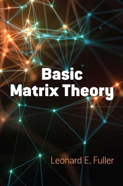 Basic Matrix Theory (eBook, ePUB) - Fuller, Leonard E.