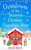 Christmas at the Second Chance Chocolate Shop (eBook, ePUB)