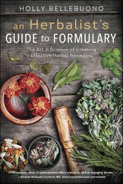 An Herbalist's Guide to Formulary (eBook, ePUB) - Bellebuono, Holly