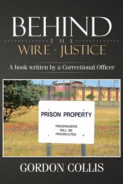 Behind the wire - Justice - Collis, Gordon