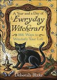 Year and a Day of Everyday Witchcraft (eBook, ePUB) Year and a Day of Everyday Witchcraft (eBook, ePUB)