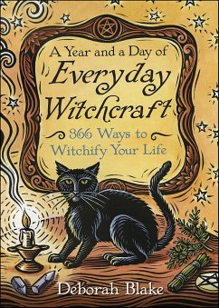 Year and a Day of Everyday Witchcraft (eBook, ePUB) - Blake, Deborah