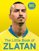 The Little Book of Zlatan (eBook, ePUB)