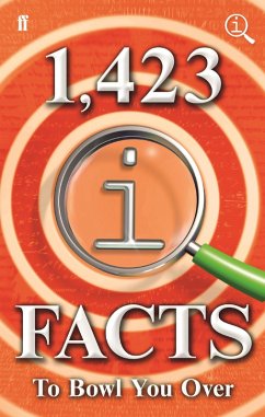 1,423 QI Facts to Bowl You Over (eBook, ePUB) - Lloyd, John; Harkin, James; Miller, Anne; Mitchinson, John