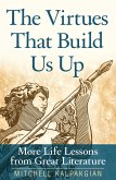 The Virtues That Build Us Up (eBook, ePUB)