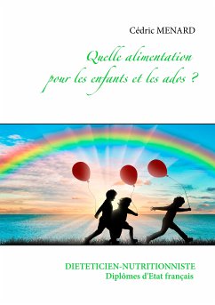 Quelle alimentation pour les enfants et les ados ? (eBook, ePUB) - Menard, Cédric