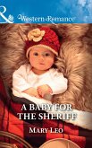 A Baby For The Sheriff (Mills & Boon Western Romance) (eBook, ePUB)
