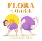 Flora and the Ostrich (eBook, ePUB) Flora and the Ostrich (eBook, ePUB)