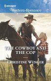 The Cowboy And The Cop (eBook, ePUB) The Cowboy And The Cop (eBook, ePUB)