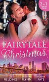 Fairytale Christmas: Mistletoe and the Lost Stiletto / Her Holiday Prince Charming / A Princess by Christmas (eBook, ePUB)
