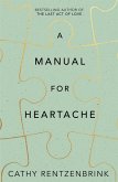 A Manual for Heartache (eBook, ePUB)