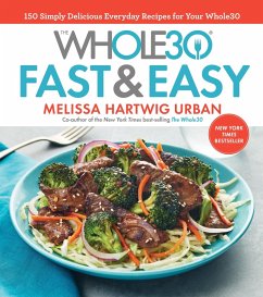 Whole30 Fast & Easy Cookbook (eBook, ePUB) - Urban, Melissa Hartwig