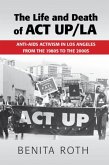 Life and Death of ACT UP/LA (eBook, PDF)