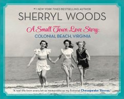 A Small Town Love Story: Colonial Beach, Virginia (eBook, ePUB) - Woods, Sherryl