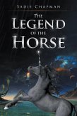 The Legend of the Horse (eBook, ePUB)