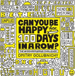 Can You Be Happy for 100 Days in a Row? (eBook, ePUB) - Golubnichy, Dmitry