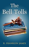 The Bell Tolls (A Hollis Morgan Mystery, #5) (eBook, ePUB) The Bell Tolls (A Hollis Morgan Mystery, #5) (eBook, ePUB)