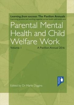 Parental Mental Health and Child Welfare Work Volume 1 - Diggins, Marie