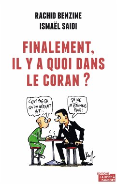 Finalement, il y a quoi dans le Coran ? (eBook, ePUB) - Benzine, Rachid; Saidi, Ismaël