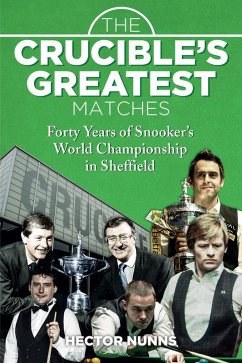 Crucible's Greatest Matches (eBook, ePUB) - Nunns, Hector