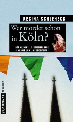 Wer mordet schon in Köln? (Mängelexemplar) - Schleheck, Regina