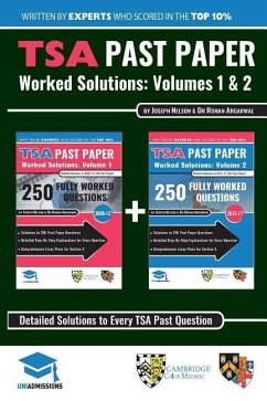 TSA Past Paper Worked Solutions: 2008 - 2016, Fully worked answers to 450+ Questions, Detailed Essay Plans, Thinking Skills Assessment Cambridge & Oxford Book - Nelson, Joseph; Agarwal, Rohan