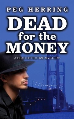 Dead for the Money (The Dead Detective Mysteries) (eBook, ePUB) - Herring, Peg