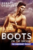 Boots on the Ground (The Homefront Trilogy, #1) (eBook, ePUB) Boots on the Ground (The Homefront Trilogy, #1) (eBook, ePUB)
